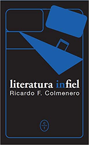LIBRO- Literatura Infiel- Ricardo F. Colmenero